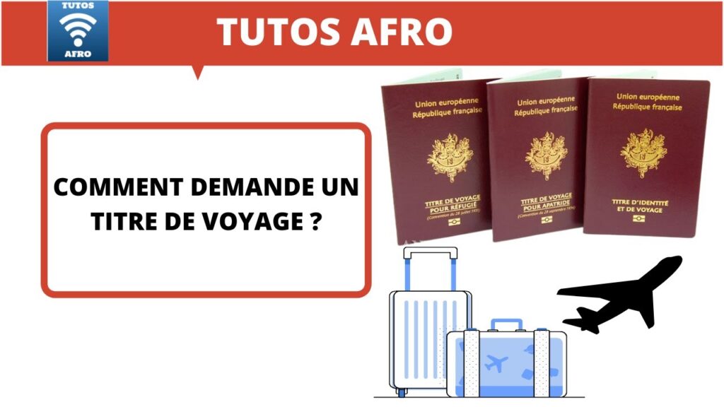 Voyager en toute sécurité : Comment demander un titre de voyage pour ...